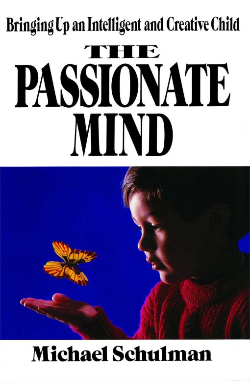 Passionate Mind: Brining Up An Intelligent and Creative Child