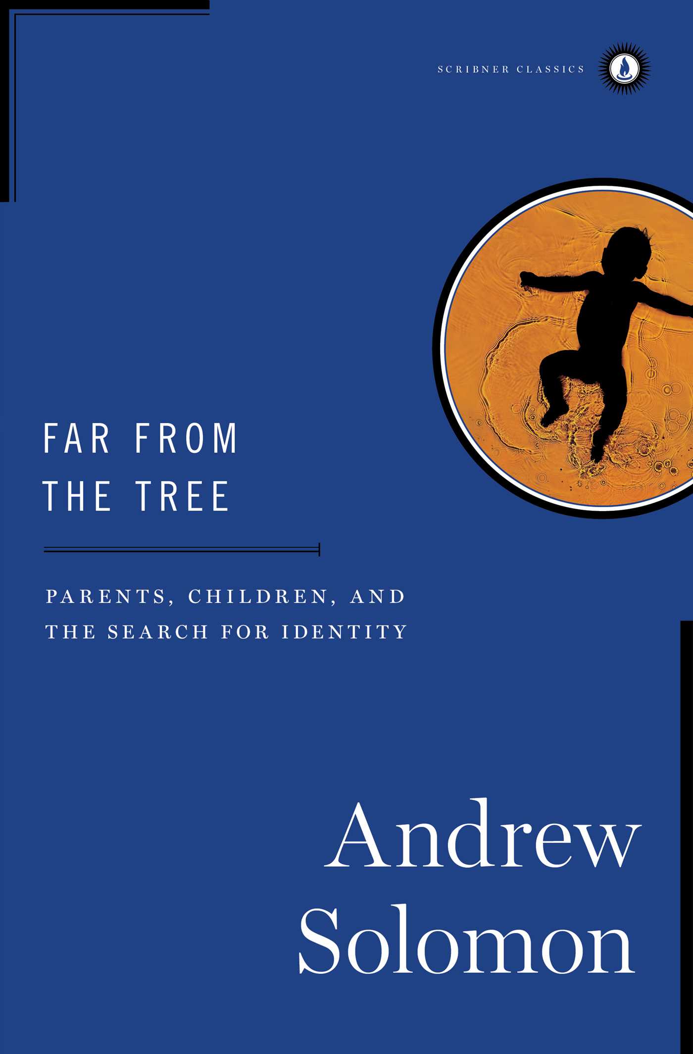 Far From the Tree: Parents, Children and the Search for Identity