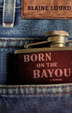Born on the Bayou: A Memoir