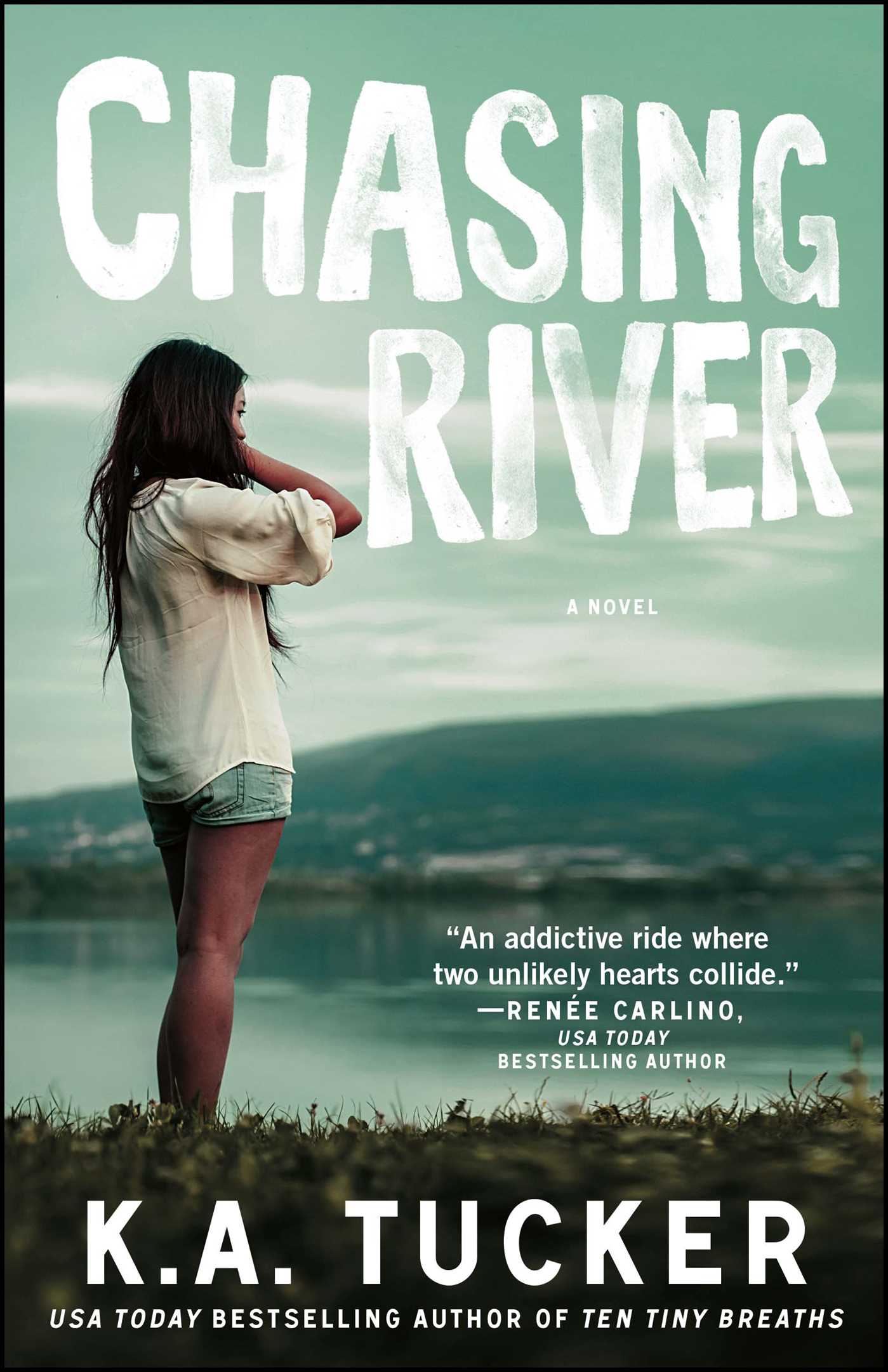 Chasing River: A Novel 1 Chasing River: A Novel