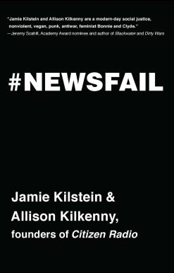 Newsfail: Climate Change, Feminism, Gun Control, and Other Fun Stuff We Talk About Because Nobody Else Will