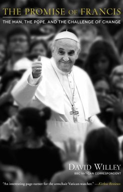 The Promise of Francis: The Man, the Pope, and the Challenge of Change