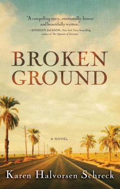 Broken Ground: A Novel