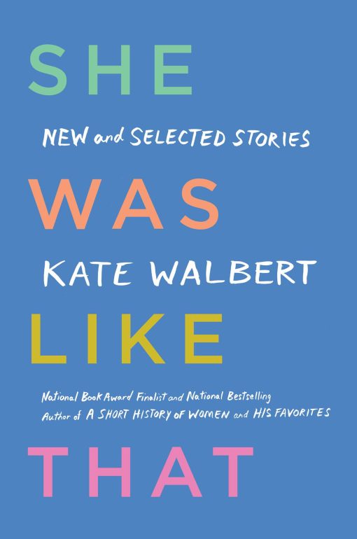 She Was Like That: New and Selected Stories