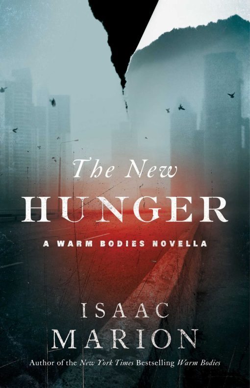 The New Hunger: A Warm Bodies Novella