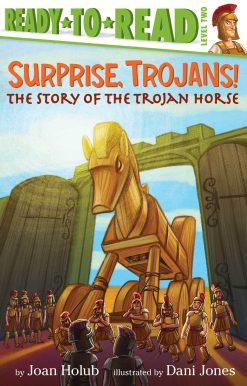 Surprise, Trojans!: The Story of the Trojan Horse (Ready-to-Read Level 2)