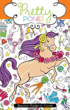 Pretty Ponies: Beautiful Ponies to Color!