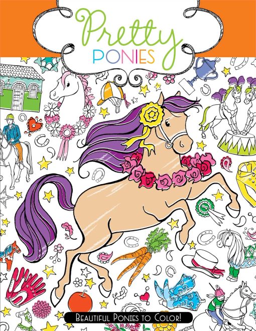 Pretty Ponies: Beautiful Ponies to Color!