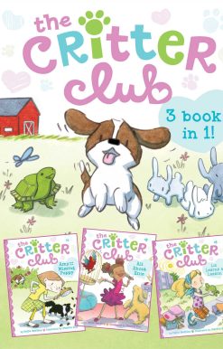 The Critter Club: Amy and the Missing Puppy; All About Ellie; Liz Learns a Lesson