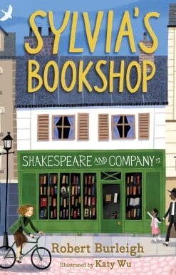 Sylvia's Bookshop: The Story of Paris's Beloved Bookstore and Its Founder (As Told by the Bookstore Itself!)