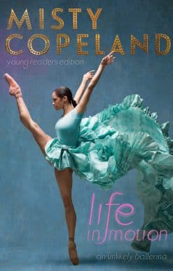 Life in Motion: An Unlikely Ballerina Young Readers Edition