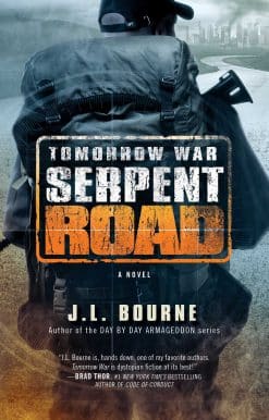 Tomorrow War: Serpent Road: A Novel