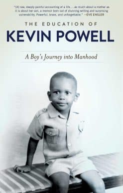 The Education of Kevin Powell: A Boy's Journey into Manhood