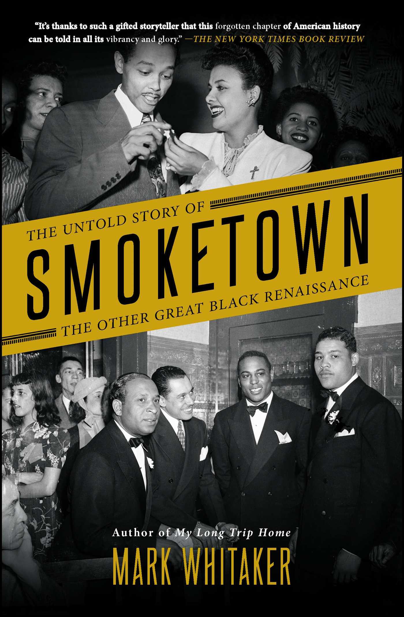 Smoketown: The Untold Story of the Other Great Black Renaissance 1 Smoketown: The Untold Story of the Other Great Black Renaissance