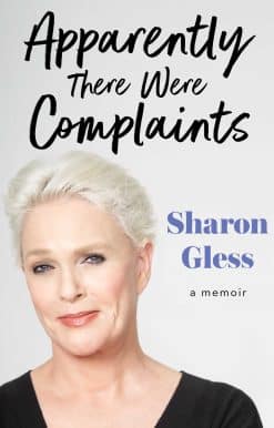 Apparently There Were Complaints: A Memoir