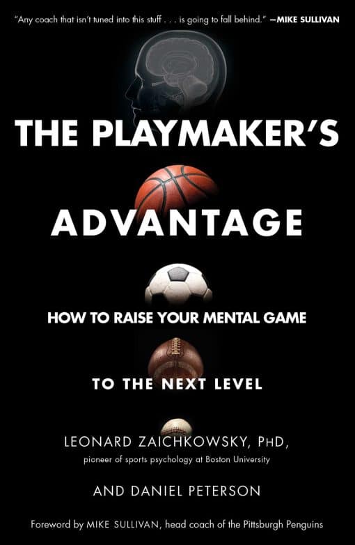 The Playmaker's Advantage: How to Raise Your Mental Game to the Next Level