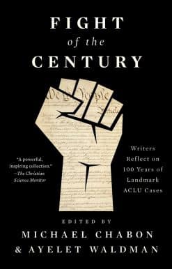 Fight of the Century: Writers Reflect on 100 Years of Landmark ACLU Cases