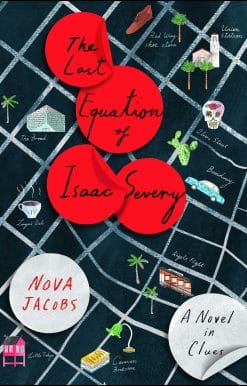 The Last Equation of Isaac Severy: A Novel in Clues