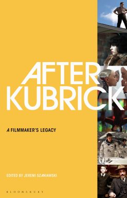 After Kubrick: A Filmmakerâ Legacy