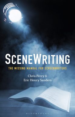 SceneWriting: The Missing Manual for Screenwriters