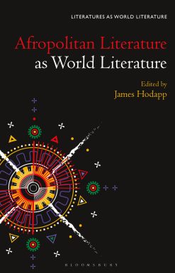 Afropolitan Literature as World Literature