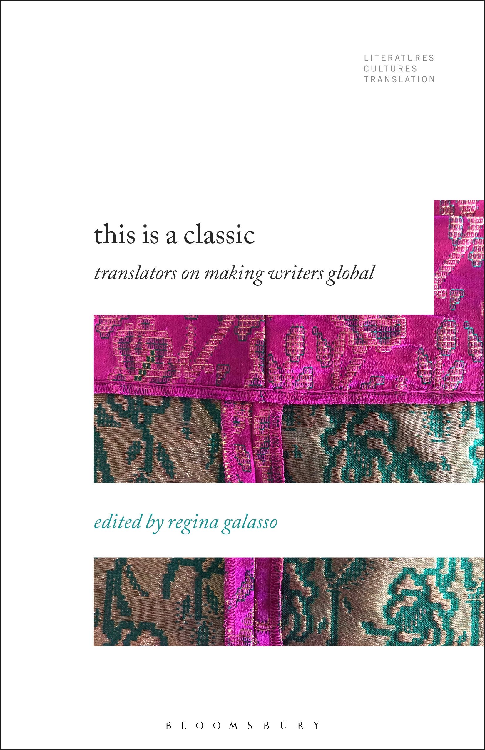 This Is a Classic: Translators on Making Writers Global 1 This Is a Classic: Translators on Making Writers Global