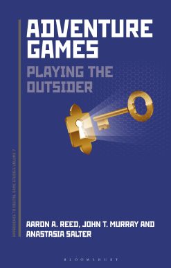 Adventure Games: Playing the Outsider
