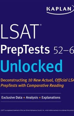 LSAT PrepTests 52-61 Unlocked: Exclusive Data + Analysis + Explanations