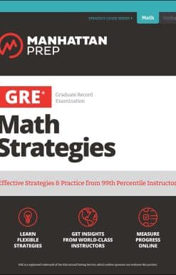 GRE Math Strategies: Effective Strategies & Practice from 99th Percentile Instructors