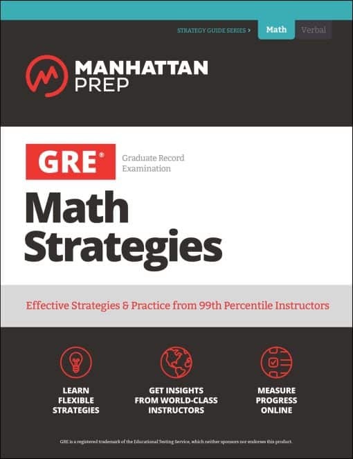 GRE Math Strategies: Effective Strategies & Practice from 99th Percentile Instructors