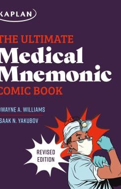 The Ultimate Medical Mnemonic Comic Book: 150+ Cartoons and Jokes for Memorizing Medical Concepts
