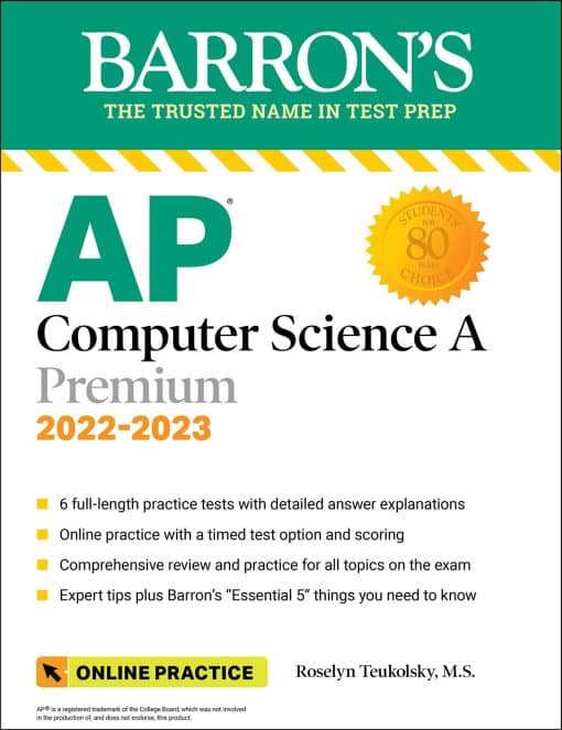 AP Computer Science A Premium, 2022-2023: Comprehensive Review with 6 Practice Tests + an Online Timed Test Option