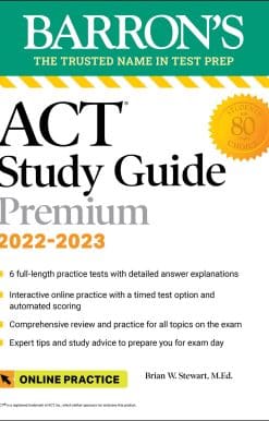 ACT Premium Study Guide, 2022-2023: 6 Practice Tests + Comprehensive Review + Online Practice