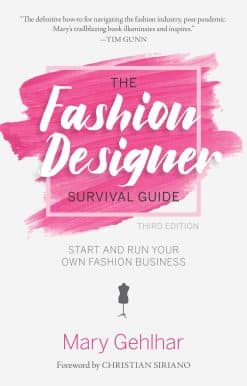 The Fashion Designer Survival Guide: Start and Run Your Own Fashion Business