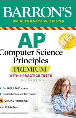 AP Computer Science Principles Premium: 6 Practice Tests + Comprehensive Review + Online Practice