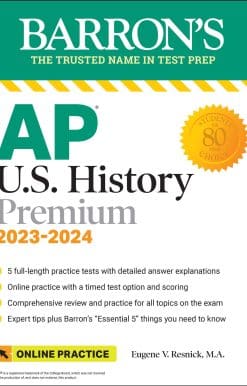 AP U.S. History Premium, 2023-2024: Comprehensive Review with 5 Practice Tests + an Online Timed Test Option