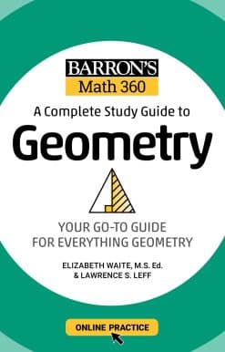 Barron's Math 360: A Complete Study Guide to Geometry with Online Practice