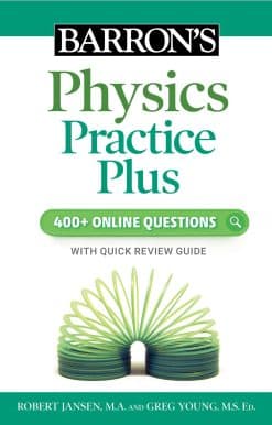 Barron's Physics Practice Plus: 400+ Online Questions and Quick Study Review