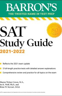 Barron's SAT Study Guide, 2021-2022 (Reflects the 2021 Exam Update): 5 Practice Tests and Comprehensive Content Review