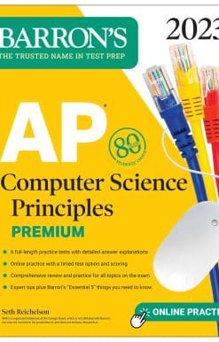 AP Computer Science Principles Premium, 2023: 6 Practice Tests + Comprehensive Review + Online Practice