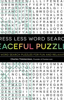 Stress Less Word Search - Peaceful Puzzles: 100 Word Search Puzzles for Fun and Relaxation