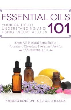 Essential Oils 101: Your Guide to Understanding and Using Essential Oils
