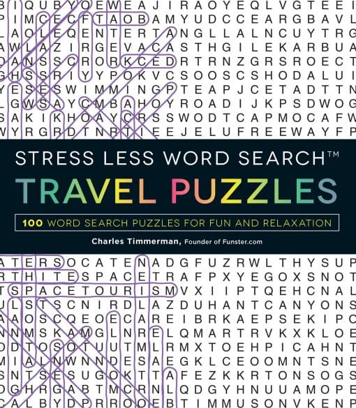 Stress Less Word Search - Travel Puzzles: 100 Word Search Puzzles for Fun and Relaxation