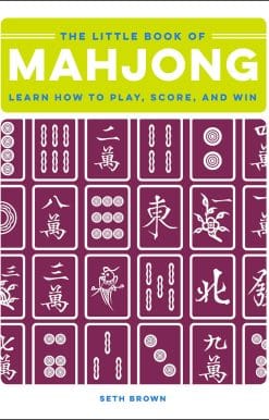 The Little Book of Mahjong: Learn How to Play, Score, and Win