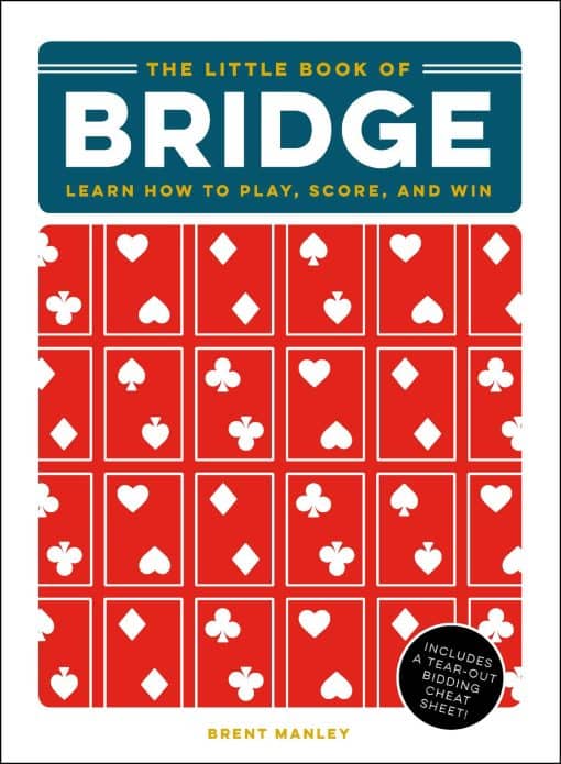 The Little Book of Bridge: Learn How to Play, Score, and Win