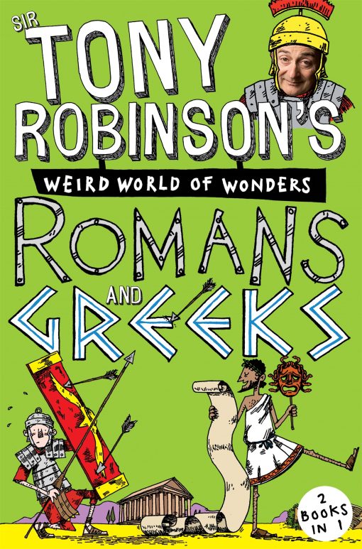 Sir Tony Robinson's Weird World of Wonders: Romans and Greeks