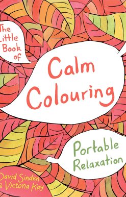 The Little Book of Calm Colouring