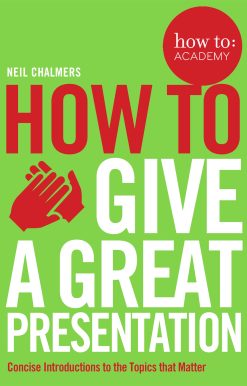 How To Give A Great Presentation