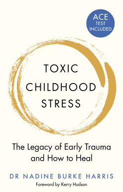 Toxic Childhood Stress