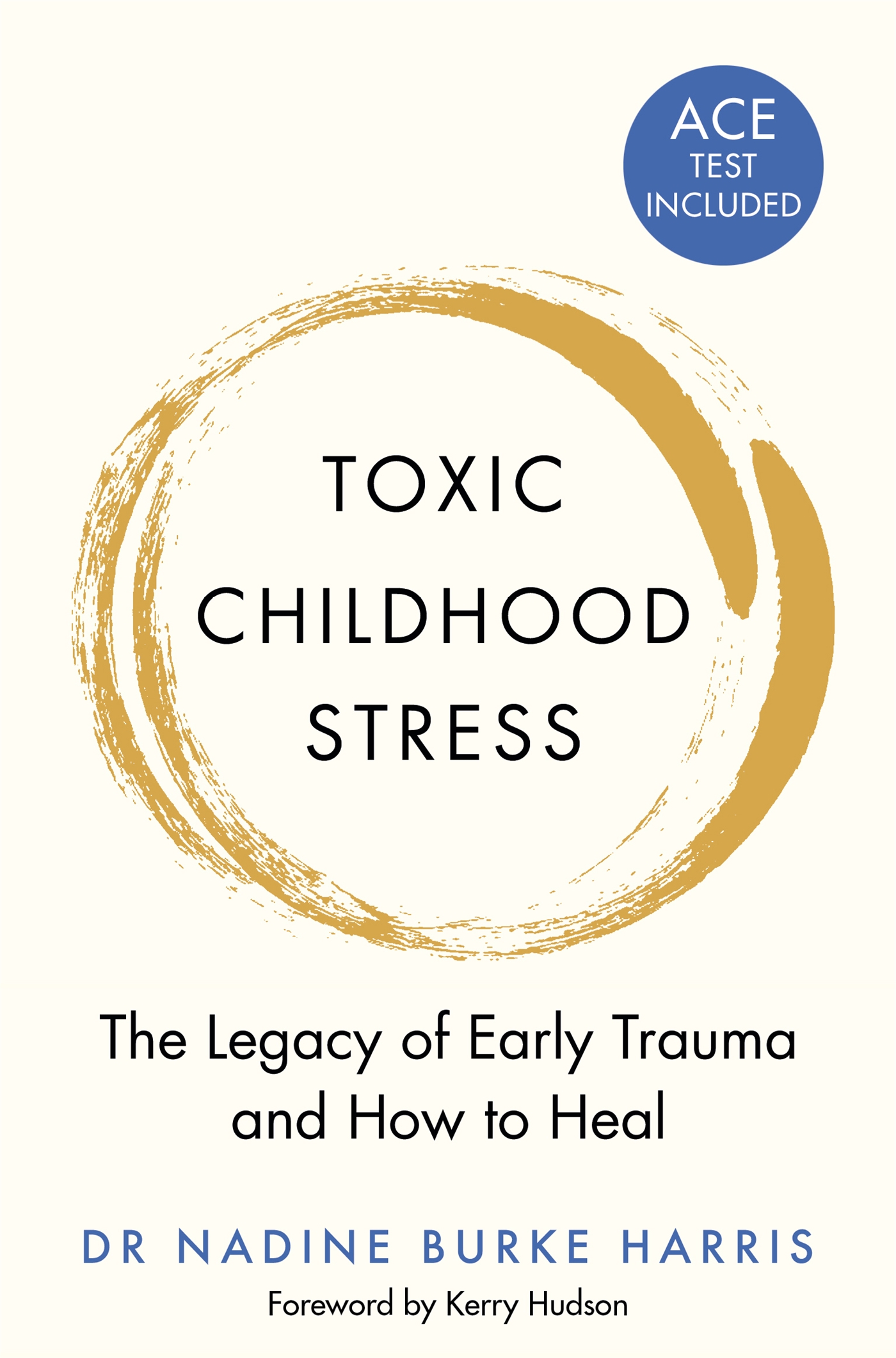 Toxic Childhood Stress 1 Toxic Childhood Stress